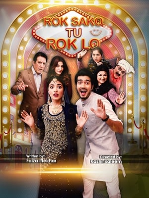 Rok Sako To Rok Lo 2018 Urdu Movie 720p HDRip x264 [620MB]